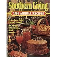 Southern Living 1986 Annual Recipes (Southern Living Annual Recipes) Southern Living 1986 Annual Recipes (Southern Living Annual Recipes) Hardcover