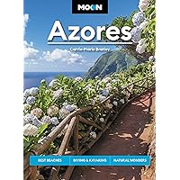 Moon Azores: Best Beaches, Diving & Kayaking, Natural Wonders (Travel Guide) Moon Azores: Best Beaches, Diving & Kayaking, Natural Wonders (Travel Guide) Paperback Kindle