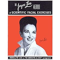 The Joyce Lee Method of Scientific Facial Exercises: Results with a 