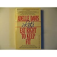 Let's Eat Right to Keep Fit Let's Eat Right to Keep Fit Paperback Hardcover Mass Market Paperback