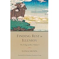 Finding Rest in Illusion: The Trilogy of Rest, Volume 3 Finding Rest in Illusion: The Trilogy of Rest, Volume 3 Paperback Kindle Hardcover