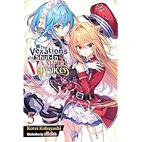 The Vexations of a Shut-In Vampire Princess, Vol. 5 (light novel) (The Vexations of a Shut-In Vampire Princess (light novel)) The Vexations of a Shut-In Vampire Princess, Vol. 5 (light novel) (The Vexations of a Shut-In Vampire Princess (light novel)) Kindle Paperback