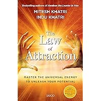 THE LAW OF ATTRACTION: MASTER THE UNIVERSAL ENERGY TO UNLEASH YOUR POTENTIAL