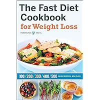 The Fast Diet Cookbook for Weight Loss: 100, 200, 300, 400, and 500 Calorie Recipes & Meal Plans The Fast Diet Cookbook for Weight Loss: 100, 200, 300, 400, and 500 Calorie Recipes & Meal Plans Kindle Paperback Mass Market Paperback