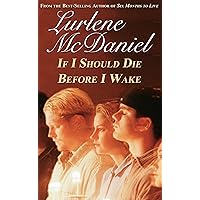 If I Should Die Before I Wake (Lurlene McDaniel Books) If I Should Die Before I Wake (Lurlene McDaniel Books) Paperback Kindle Mass Market Paperback
