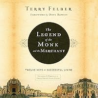 The Legend of the Monk and the Merchant: Twelve Keys to Successful Living The Legend of the Monk and the Merchant: Twelve Keys to Successful Living Audible Audiobook Hardcover Kindle Paperback Audio CD