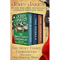 The Kent Family Chronicles Volumes One Through Three: The Bastard, The Rebels, and The Seekers The Kent Family Chronicles Volumes One Through Three: The Bastard, The Rebels, and The Seekers Kindle