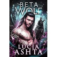 Beta Wolf (Smoky Mountain Pack Book 2) Beta Wolf (Smoky Mountain Pack Book 2) Kindle Audible Audiobook Paperback