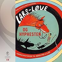 Lars-Løve og hyphesten: Lars-Løve 2 Lars-Løve og hyphesten: Lars-Løve 2 Audible Audiobook