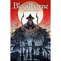 Bloodborne Vol. 3: A Song Of Crows (Graphic Novel) Bloodborne Vol. 3: A Song Of Crows (Graphic Novel) Paperback Kindle Spiral-bound