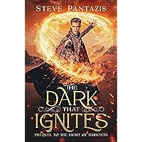 The Dark That Ignites: A YA Epic Fantasy series (The Light of Darkness) The Dark That Ignites: A YA Epic Fantasy series (The Light of Darkness) Kindle Hardcover Paperback