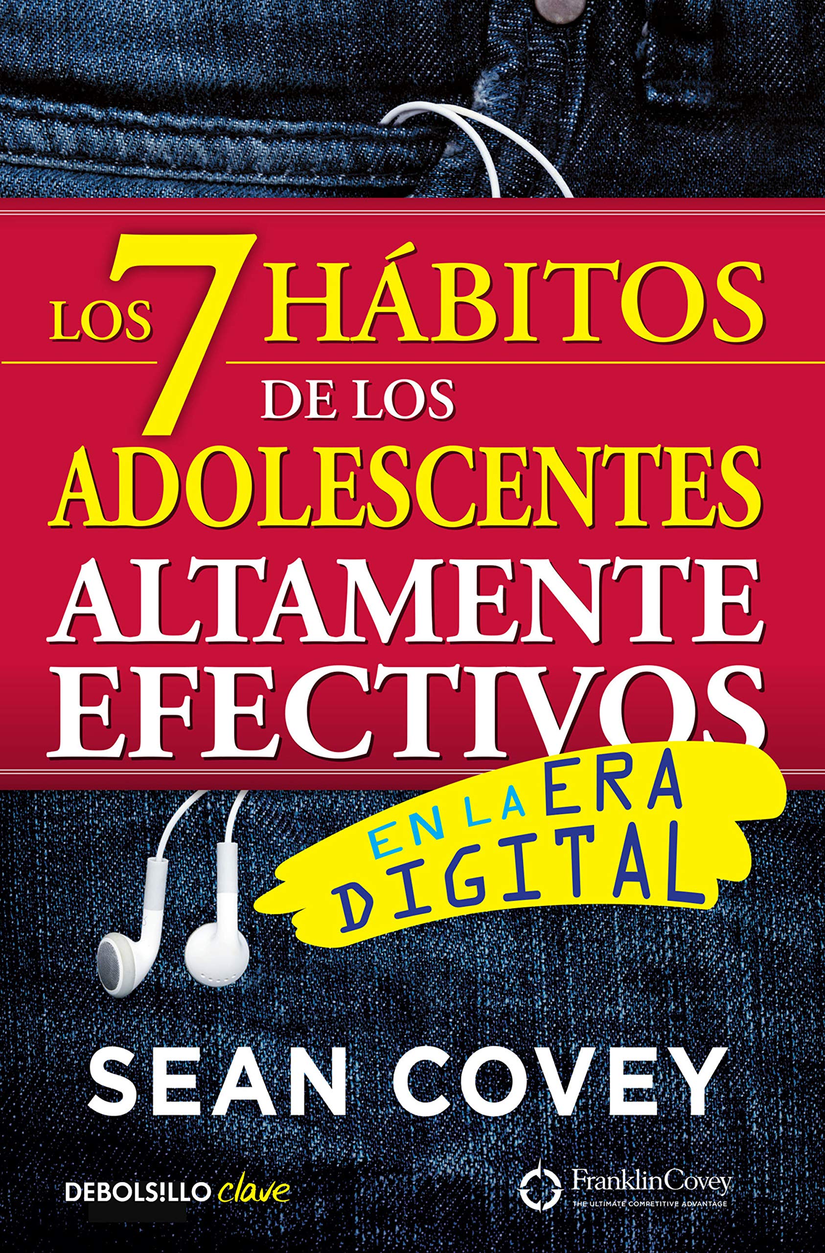 Los 7 hábitos de los adolescentes altamente efectivos / The 7 Habits of Highly E ffective Teens (Spanish Edition)