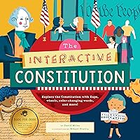 The Interactive Constitution: Explore the Constitution with flaps, wheels, color-changing words, and more! (The Interactive Explorer, 1) The Interactive Constitution: Explore the Constitution with flaps, wheels, color-changing words, and more! (The Interactive Explorer, 1) Hardcover