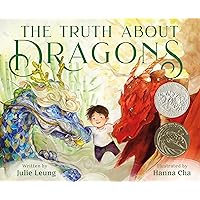 The Truth About Dragons: (Caldecott Honor Book) The Truth About Dragons: (Caldecott Honor Book) Hardcover Kindle Audible Audiobook