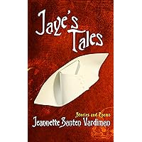 Jaye's Tales: Stories & Poems (Tales of Adventures, People, and Places Book 5) Jaye's Tales: Stories & Poems (Tales of Adventures, People, and Places Book 5) Kindle Paperback