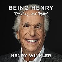 Being Henry: The Fonz . . . and Beyond Being Henry: The Fonz . . . and Beyond Kindle Audible Audiobook Hardcover Paperback Audio CD