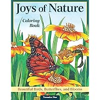 Joys of Nature Coloring Book: Beautiful Birds, Butterflies, and Blooms (Design Originals) 32 Calming Designs to Express Your Creativity, Seek Mindfulness, Reduce Stress, and Find Peace in the Outdoors