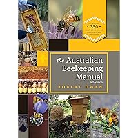 The Australian Beekeeping Manual The Australian Beekeeping Manual Hardcover