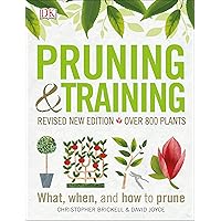 Pruning and Training, Revised New Edition: What, When, and How to Prune Pruning and Training, Revised New Edition: What, When, and How to Prune Paperback Kindle