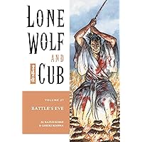 Lone Wolf and Cub Volume 27: Battle's Eve Lone Wolf and Cub Volume 27: Battle's Eve Kindle Paperback Mass Market Paperback