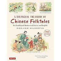 A Bilingual Treasury of Chinese Folktales: Ten Traditional Stories in Chinese and English (Free Online Audio Recordings) A Bilingual Treasury of Chinese Folktales: Ten Traditional Stories in Chinese and English (Free Online Audio Recordings) Hardcover Kindle