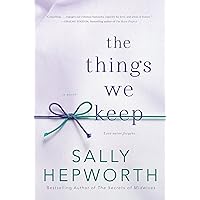The Things We Keep: A Novel The Things We Keep: A Novel Kindle Paperback Audible Audiobook Hardcover Audio CD