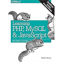 Learning PHP, MySQL & JavaScript: With jQuery, CSS & HTML5 Learning PHP, MySQL & JavaScript: With jQuery, CSS & HTML5 Paperback