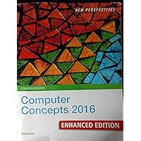 New Perspectives Computer Concepts 2016 Enhanced, Comprehensive New Perspectives Computer Concepts 2016 Enhanced, Comprehensive Paperback Loose Leaf