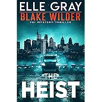 The Heist (Blake Wilder FBI Mystery Thriller Book 15) The Heist (Blake Wilder FBI Mystery Thriller Book 15) Kindle Audible Audiobook Paperback