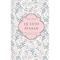 En esto pensad / SPA Think about these things (Spanish Edition) En esto pensad / SPA Think about these things (Spanish Edition) Hardcover Kindle