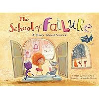 The School of Failure: A Story About Success The School of Failure: A Story About Success Hardcover Kindle