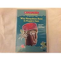 Why Mosquitoes Buzz in People's Ears... and More Stories from Africa (Scholastic Video Collection) Why Mosquitoes Buzz in People's Ears... and More Stories from Africa (Scholastic Video Collection) DVD VHS Tape
