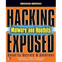 Hacking Exposed Malware & Rootkits: Security Secrets and Solutions, Second Edition Hacking Exposed Malware & Rootkits: Security Secrets and Solutions, Second Edition Kindle Paperback