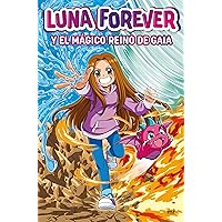Luna Forever y el mágico Reino de Gaia (4You2) (Spanish Edition) Luna Forever y el mágico Reino de Gaia (4You2) (Spanish Edition) Kindle Paperback