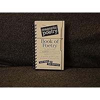The Magnetic Poetry Book of Poetry The Magnetic Poetry Book of Poetry Spiral-bound