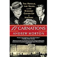 17 Carnations: The Royals, the Nazis, and the Biggest Cover-Up in History 17 Carnations: The Royals, the Nazis, and the Biggest Cover-Up in History Audible Audiobook Kindle Hardcover Paperback Audio CD