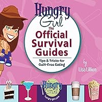 Hungry Girl: The Official Survival Guides: Tips & Treats for Guilt-Free Eating Hungry Girl: The Official Survival Guides: Tips & Treats for Guilt-Free Eating Audible Audiobook Paperback Audio CD