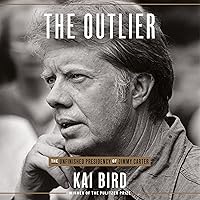 The Outlier: The Unfinished Presidency of Jimmy Carter The Outlier: The Unfinished Presidency of Jimmy Carter Audible Audiobook Paperback Kindle Hardcover Audio CD