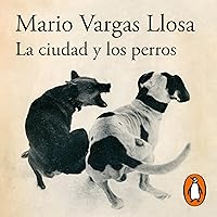 La ciudad y los perros [The City and the Dogs] La ciudad y los perros [The City and the Dogs] Audible Audiobook Mass Market Paperback Kindle Hardcover Paperback