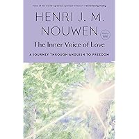 The Inner Voice of Love: A Journey Through Anguish to Freedom The Inner Voice of Love: A Journey Through Anguish to Freedom Paperback Kindle Audible Audiobook Hardcover Audio CD