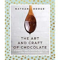 The Art and Craft of Chocolate: An enthusiast’s guide to selecting, preparing and enjoying artisan chocolate at home The Art and Craft of Chocolate: An enthusiast’s guide to selecting, preparing and enjoying artisan chocolate at home Flexibound Kindle