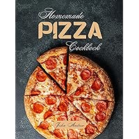 Homemade Pizza Cookbook : Savor Every Slice, Exploring the World of Pizza, One Delicious Recipe at a Time. Homemade Pizza Cookbook : Savor Every Slice, Exploring the World of Pizza, One Delicious Recipe at a Time. Kindle Paperback