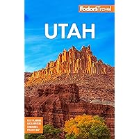 Fodor's Utah: with Zion, Bryce Canyon, Arches, Capitol Reef, and Canyonlands National Parks (Full-color Travel Guide) Fodor's Utah: with Zion, Bryce Canyon, Arches, Capitol Reef, and Canyonlands National Parks (Full-color Travel Guide) Paperback Kindle