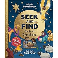 Seek and Find: The First Christmas: With over 450 Things to Find and Count! (Fun interactive Christian book to gift kids ages 2-4) Seek and Find: The First Christmas: With over 450 Things to Find and Count! (Fun interactive Christian book to gift kids ages 2-4) Board book