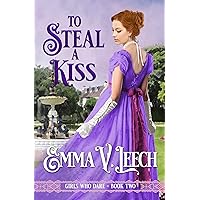 To Steal a Kiss (Girls Who Dare Book 2) To Steal a Kiss (Girls Who Dare Book 2) Kindle Audible Audiobook Paperback