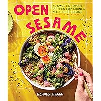 Open Sesame: 45 Sweet & Savory Recipes for Tahini & All Things Sesame Open Sesame: 45 Sweet & Savory Recipes for Tahini & All Things Sesame Paperback Kindle