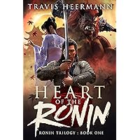 Heart of the Ronin: A Historical Fantasy Adventure (The Ronin Trilogy Book 1)