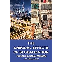 The Unequal Effects of Globalization (Ohlin Lectures) The Unequal Effects of Globalization (Ohlin Lectures) Kindle Hardcover