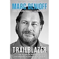 Trailblazer: The Power of Business as the Greatest Platform for Change Trailblazer: The Power of Business as the Greatest Platform for Change Audible Audiobook Hardcover Kindle Paperback