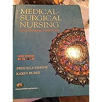 Medical-Surgical Nursing: Critical Thinking in Client Care (3rd Edition) (Medical Surgical Nursing) Medical-Surgical Nursing: Critical Thinking in Client Care (3rd Edition) (Medical Surgical Nursing) Hardcover Paperback